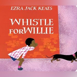 Whistle for Willow | by Ezra Jack Keats